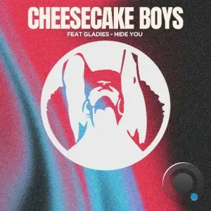 Cheesecake Boys Feat Gladies - Hide You (2026)