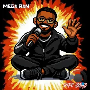 Mega Ran - Pipe Bomb (2026)