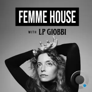 Lp Giobbi - Femme House 245 (2026-04-20)