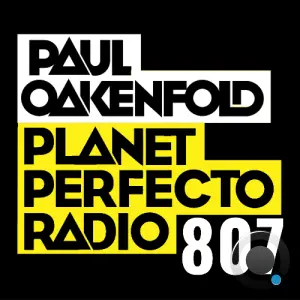 Paul Oakenfold - Planet Perfecto 807 (2026-04-20)