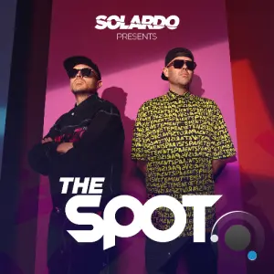 Solardo - The Spot 028 (2026-04-20)