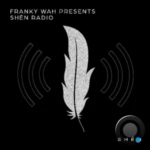 Franky Wah - Shèn Radio 021 (2026-04-21)