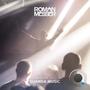 Roman Messer - Suanda Music 534 (2026-04-21)
