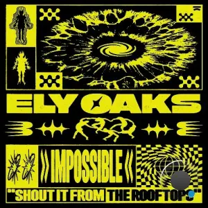 Ely Oaks - Impossible (2026)