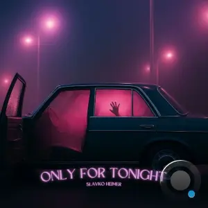 Slavko & Heimer - Only For Tonight (Extended) (2026)