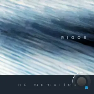 Rigor - No Memories (2026)