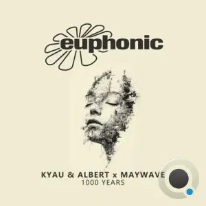 Kyau & Albert X Maywave - 1000 Years (2026)