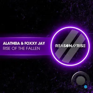 Alatheia & Foxxy Jay - Rise Of The Fallen (2026)