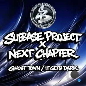 Subbase Project x Next Chapter - Ghost Town x It Gets Dark (2026)