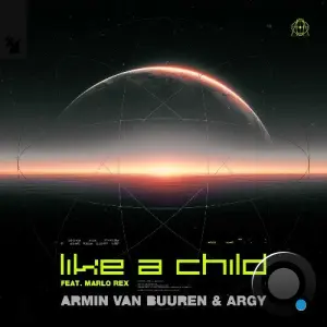 Armin Van Buuren & Argy Ft. Marlo Rex - Like A Child (2026)