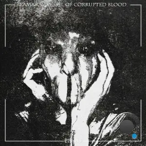 Ramkka - Vessel of Corrupted Blood (2026)