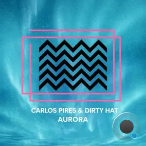 Carlos Pires & Dirty Hat - Aurora (2026)