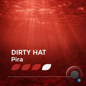 Dirty Hat - Pira (2026)