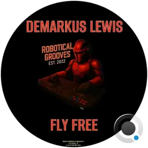 Demarkus Lewis - Fly Free (2026)