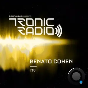 Renato Cohen - Tronic Podcast 716 (2026-04-23)