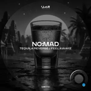 No:mad - Tequila Reverse / Feel Awake (2026)