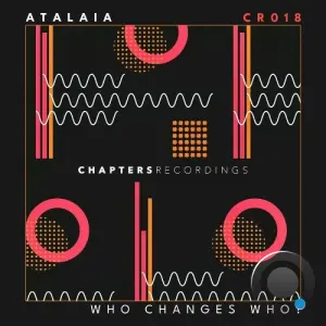 Atalaia - Who Changes Who? (2026)