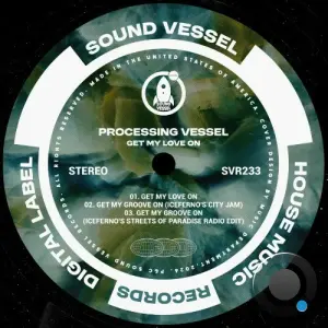 Processing Vessel - Get My Love On (2026)