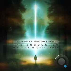 Ace Ventura & Freedom Fighters - The Encounter (Miles From Mars Remix) (2026)