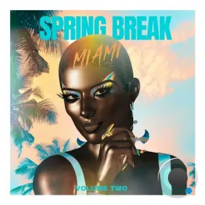 Spring Break Miami - Volume Two (2026)