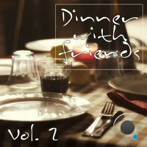 Dinner with Friends, Vol. 2 (Nice Music for a Great Evening) (2026)