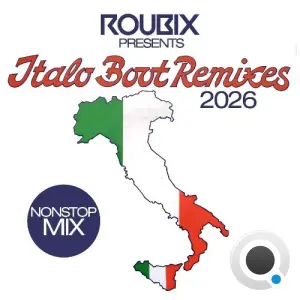 Roubix presents Italo Boot Remixes 2026 (2026)