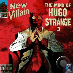 NEW VILLAIN, Emyhr Rhymes, 9th Uno - The Mind Of Hugo Strange 3 (2026)