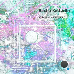 Sacha Ketterlin - Prana (Reworks) (2026)