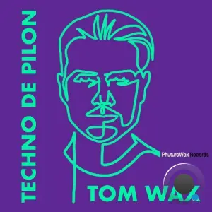 Tom Wax - Techno De Pilon (2026)