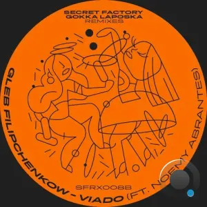 Gleb Filipchenkow ft. Noemy Abrantes - Viado Remixes (2026)