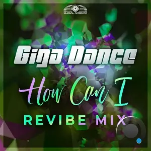 Giga Dance - How Can I (Revibe Extended Mix) (2026)