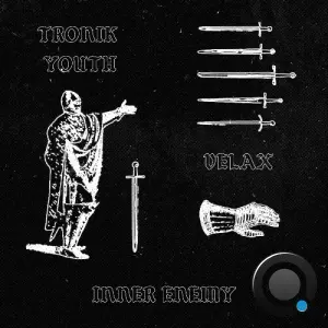 Tronik Youth & Velax - Inner Enemy (2026)
