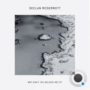 Declan McDermott - Why Don't You Believe Me (2026)