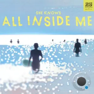 She Knows - All Inside Me (2026)