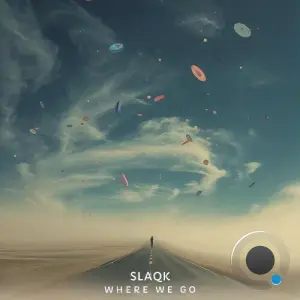 Slaqk - Where We Go (2026)
