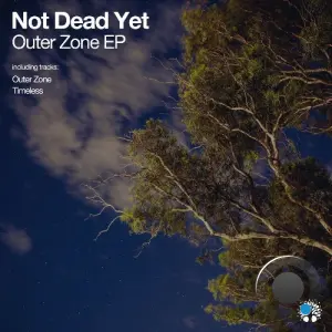 Not Dead Yet - Outer Zone (2026)