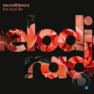 zaccwithtwocs - The Next Life (2026)