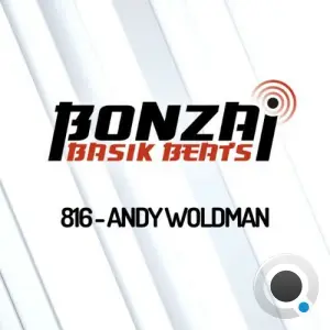 Andy Woldman - Bonzai Basik Beats 816 (2026-04-24)