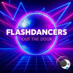 FlashDancers - Out The Door (2026)
