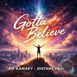 Ed Ramsey x Distant People - Gotta Believe (2026)