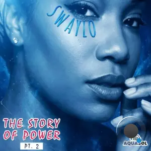 Swaylo - The Story Of Power Pt. 2 (David Lalla Mixes) (2026)