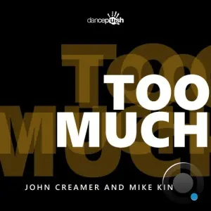 John Creamer & Mike Kings - Too Much (2026)