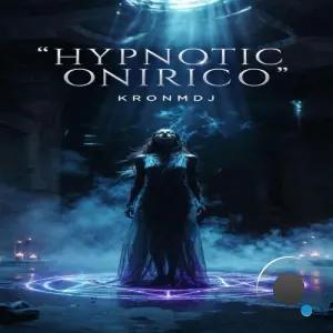 KronmDJ - Hypnotic Onirico (2026)