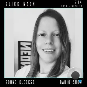 Slick Neon - Sound Kleckse Radio Show 704 ( (2026-04-25)