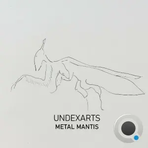 UNDEXARTS - Metal Mantis (2026)