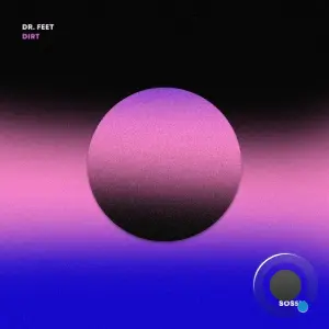 Dr. Feet - Dirt (2026)