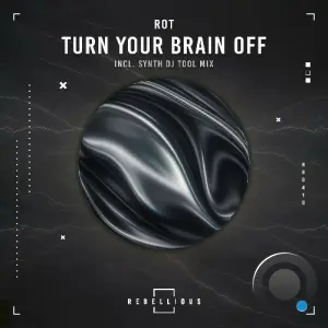 Rot - Turn Your Brain Off (2026)