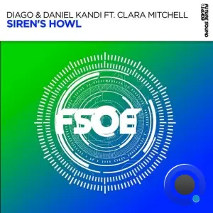 Diago & Daniel Kandi Ft. Clara Mitchell - Siren's Howl (2026)