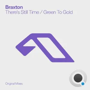 Braxton - There's Still Time / Green To Gold (2026)