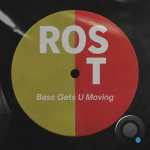 Ros T - Bass Gets U Moving (2026)